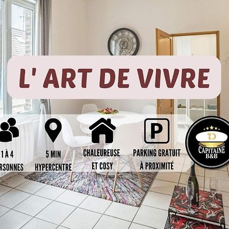 L' Art De Vivre - 3 Min Hypercentre - 4 Personnes Apartment Troyes Ngoại thất bức ảnh
